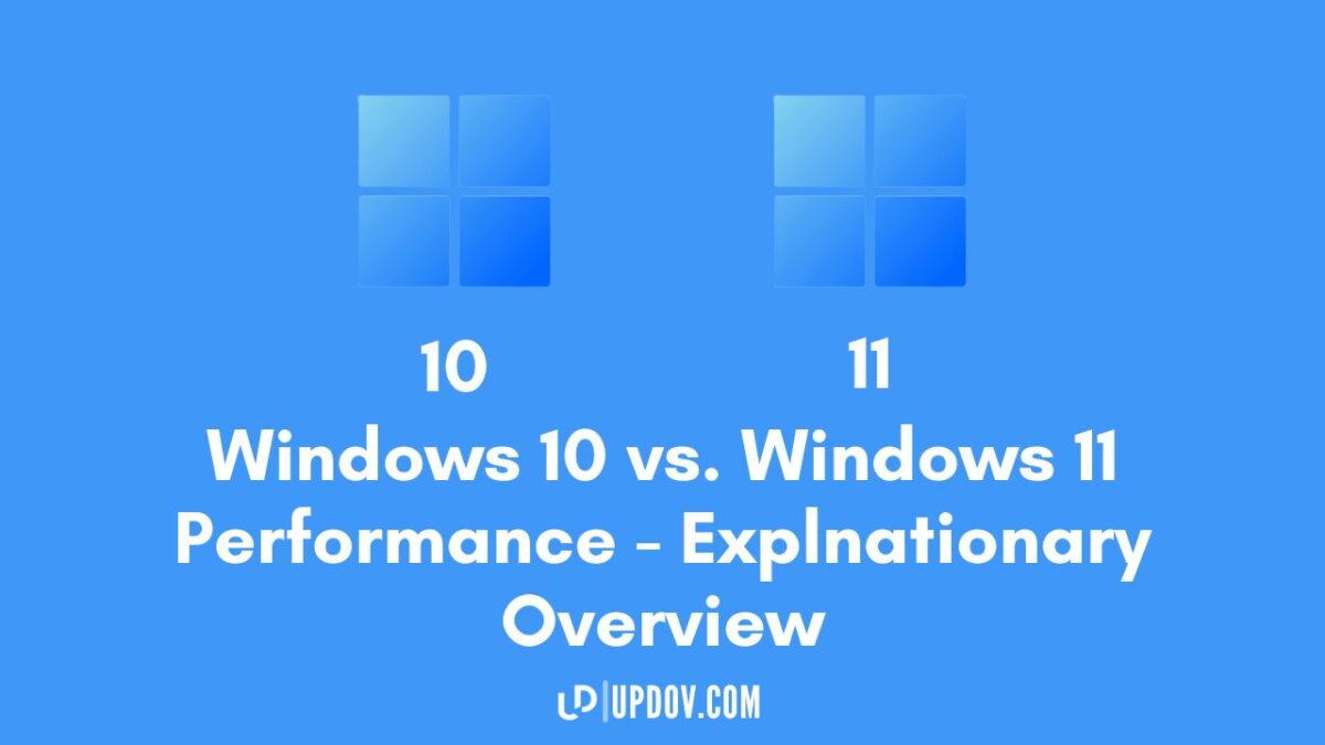 Windows 10 vs. Windows 11 Performance - Explnationary Overview