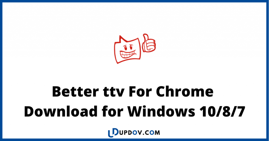 Better ttv For Chrome download-for-windows