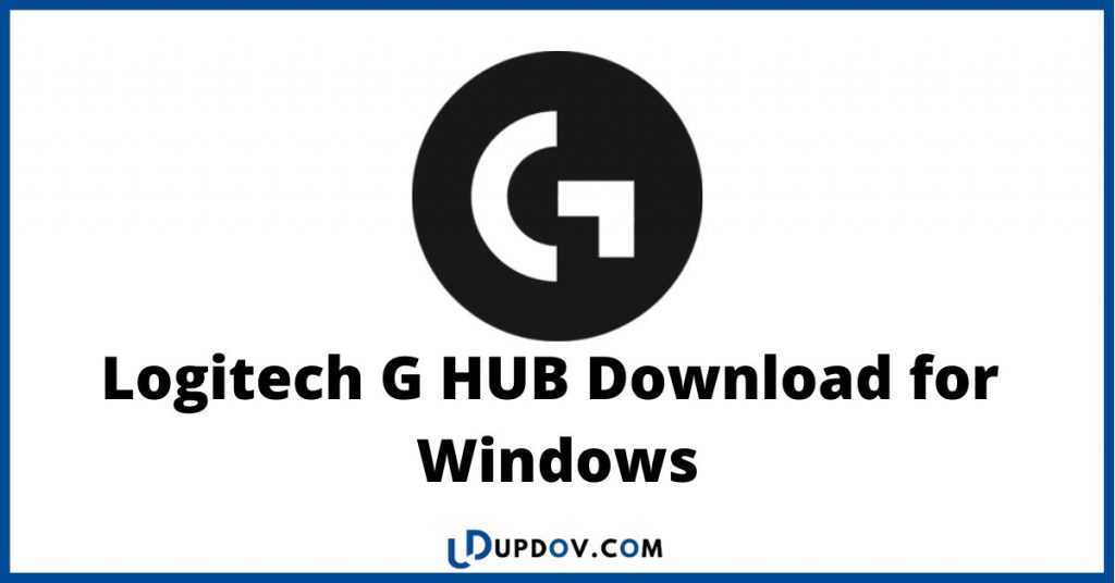 Logitech G HUB 2022.8.2942.0 Download for Windows (2024)