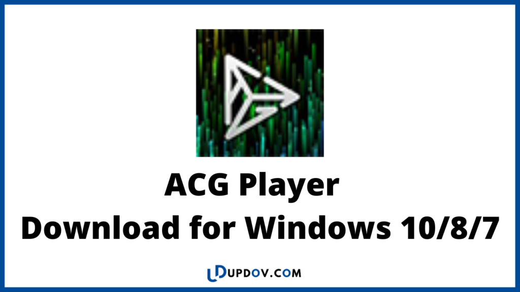 ACG Player Windows 10/8/7
