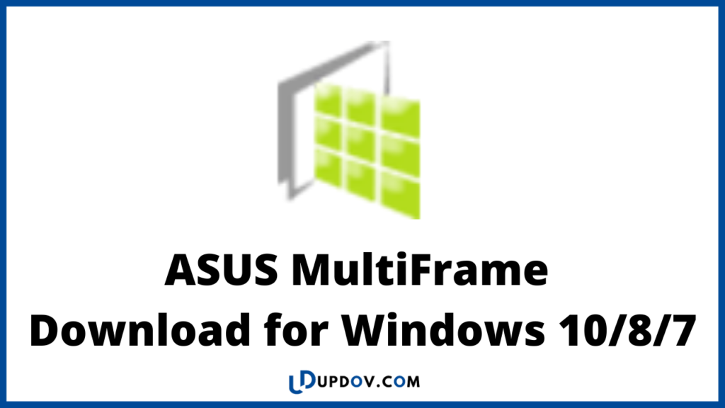 ASUS MultiFrame Download for Windows 10/8/7