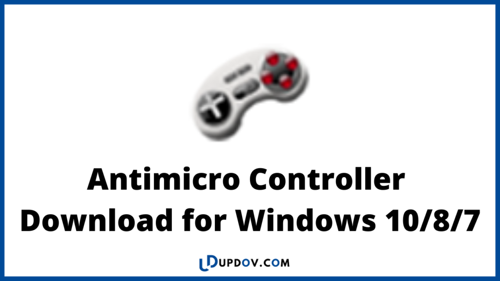 Antimicro Controller Download Windows 10/8/7
