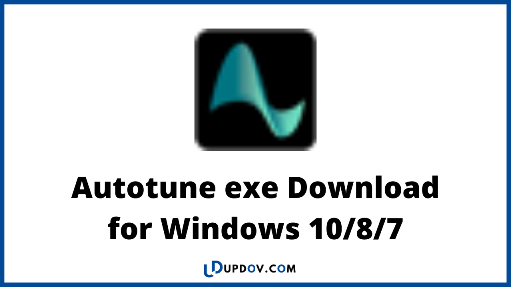 Autotune exe Download  for Windows 10/8/7