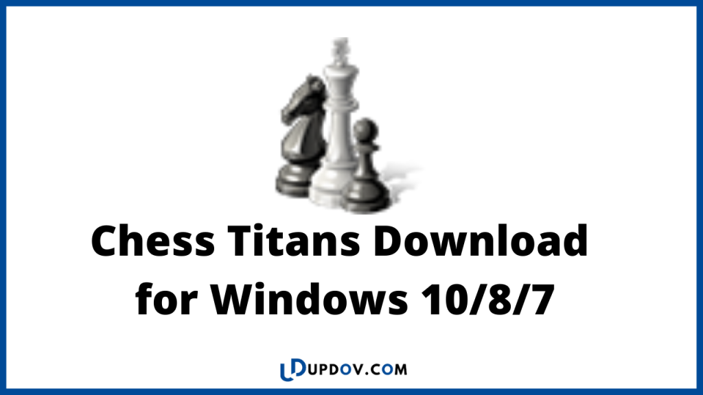 Chess Titans for  Download Windows 10/8/7