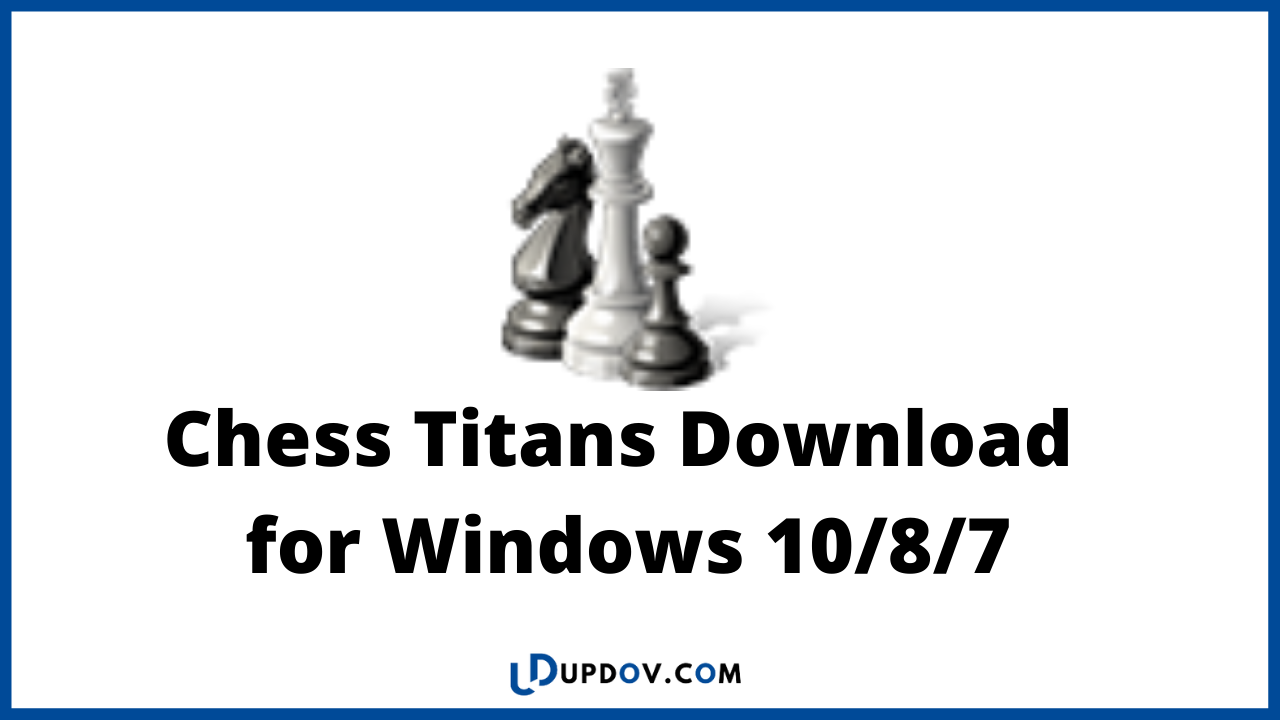 how to download chess titans for windows 10