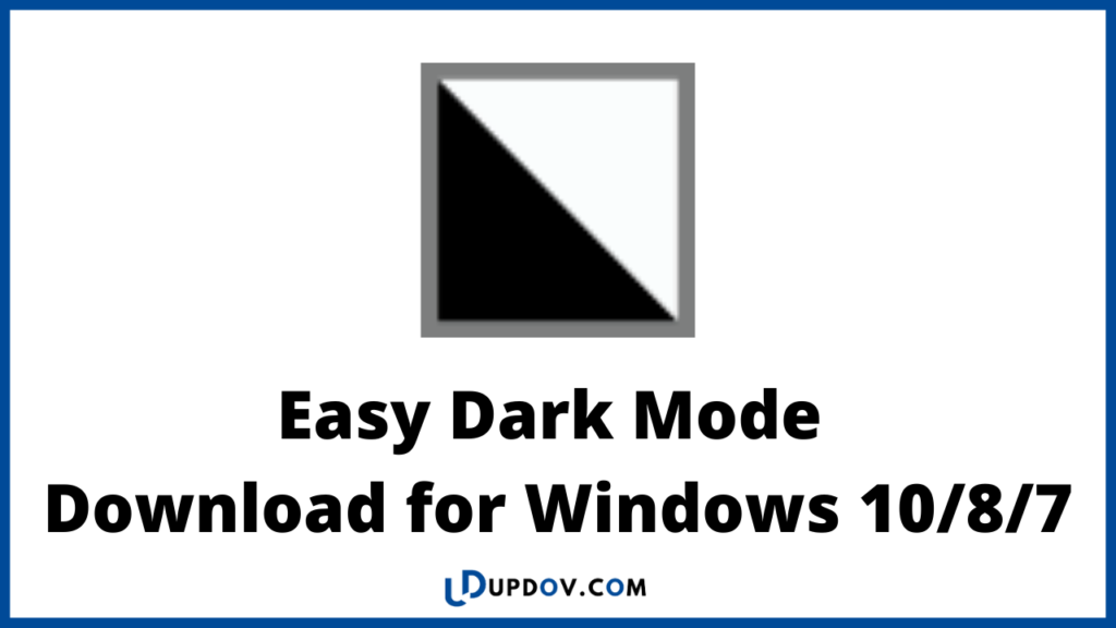 Easy Dark Mode Download for Windows 10/8/7
