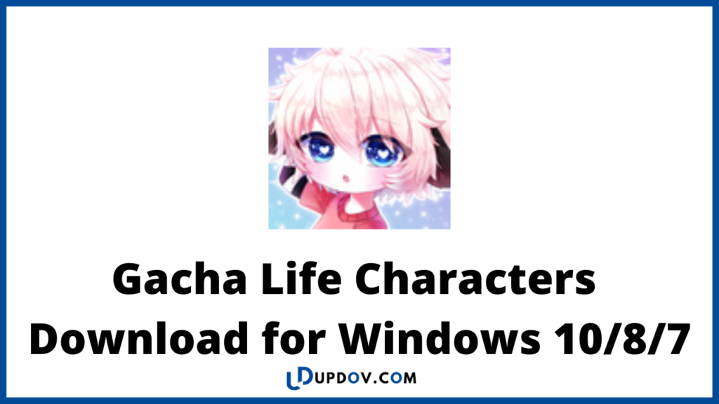 gacha life screenshot and editor apps for pc free