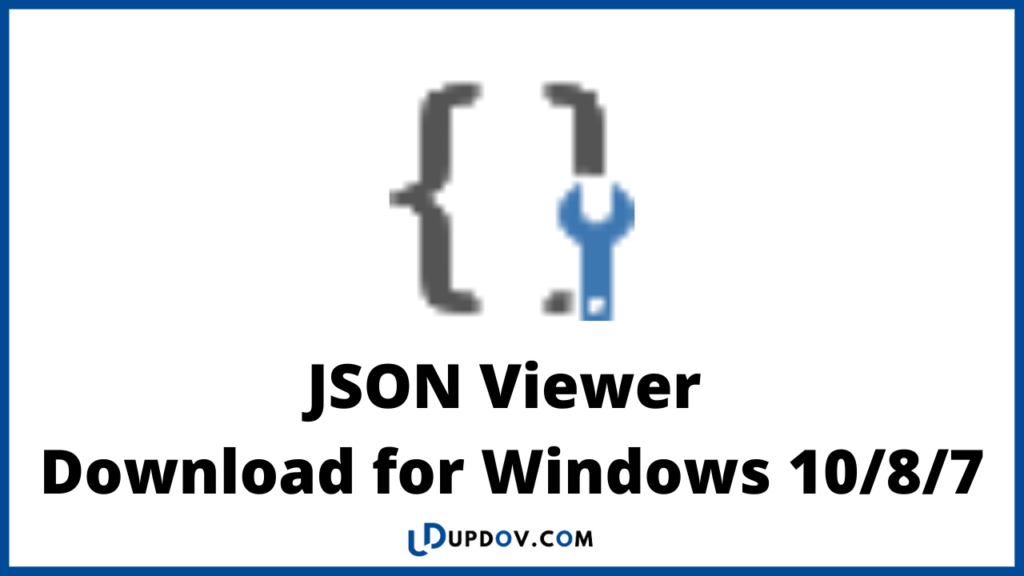 JSON Viewer Download for Windows 10/8/7
