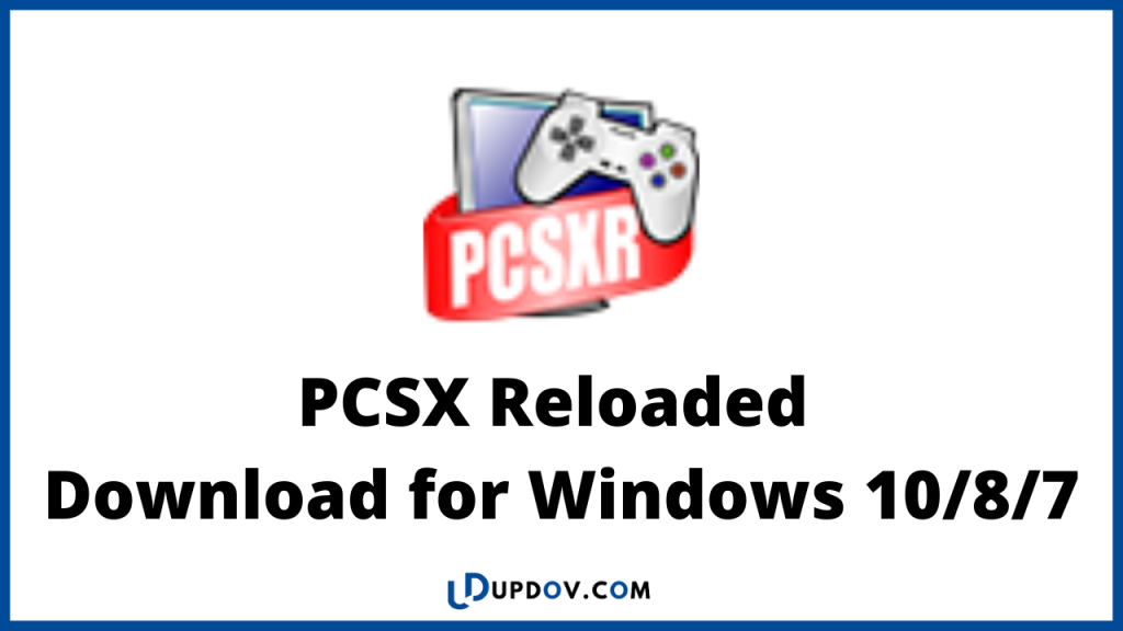 PCSX Reloaded for Download Windows 10/8/7
