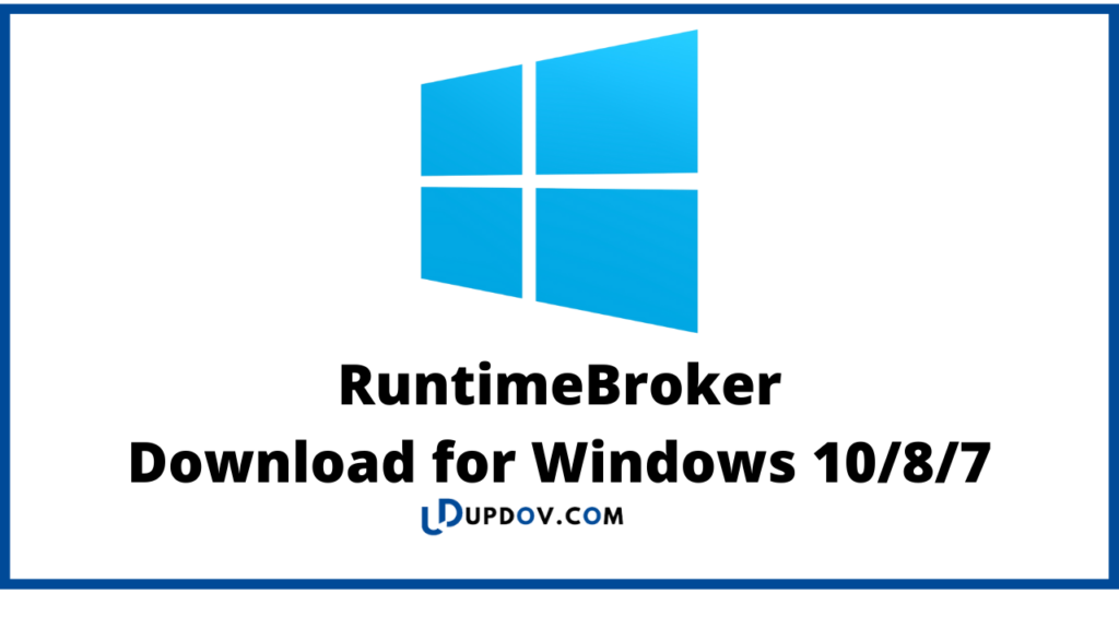 RuntimeBroker
Download for Windows 10/8/7
