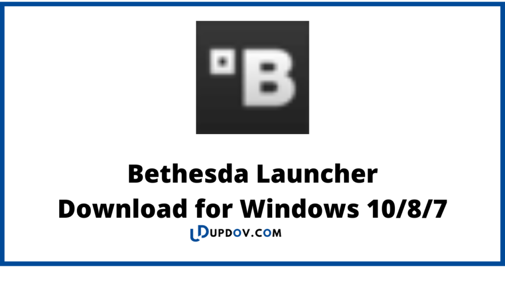 Bethesda Launcher
Download for Windows 10/8/7
