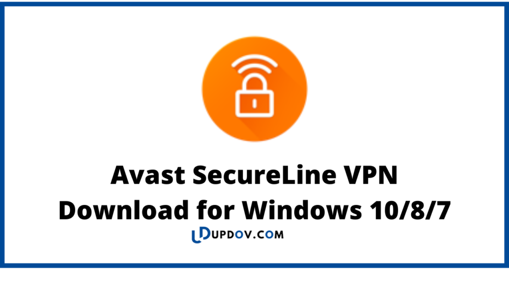 Avast SecureLine VPN
Download for Windows 10/8/7