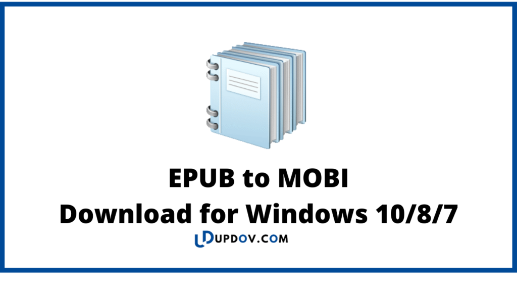 EPUB to MOBI
Download for Windows 10/8/7