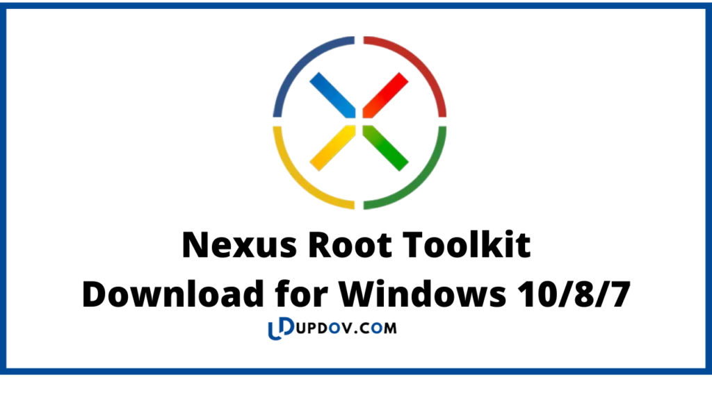 Nexus Root Toolkit
Download for Windows 10/8/7