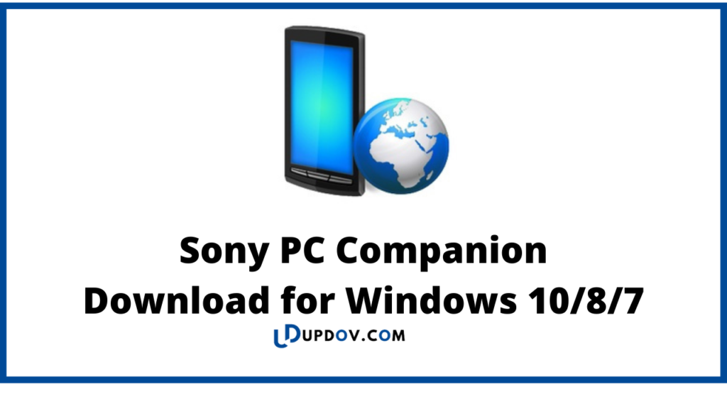 Sony PC Companion
Download for Windows 10/8/7