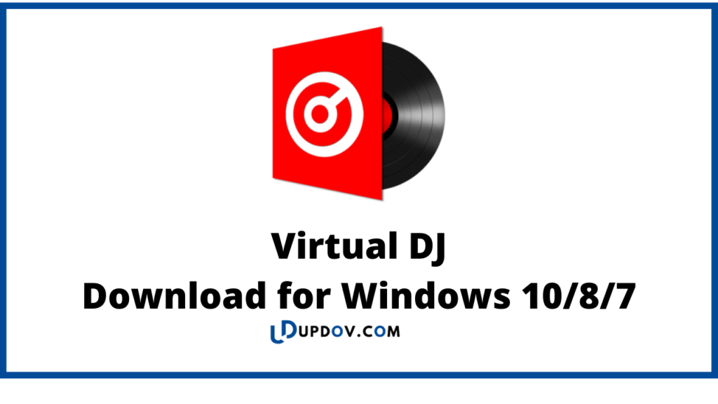 Virtual DJ
Download for Windows 10/8/7