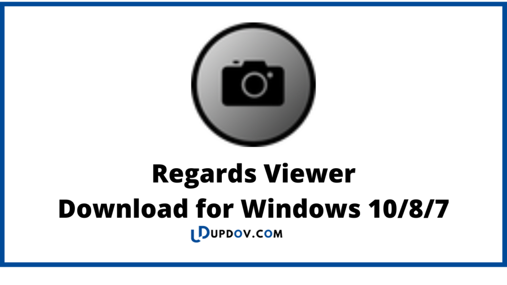 Regards Viewer
Download for Windows 10/8/7