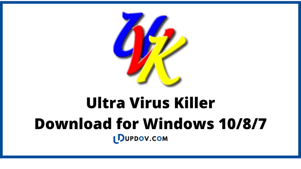 Ultra Virus Killer
Download for Windows 10/8/7