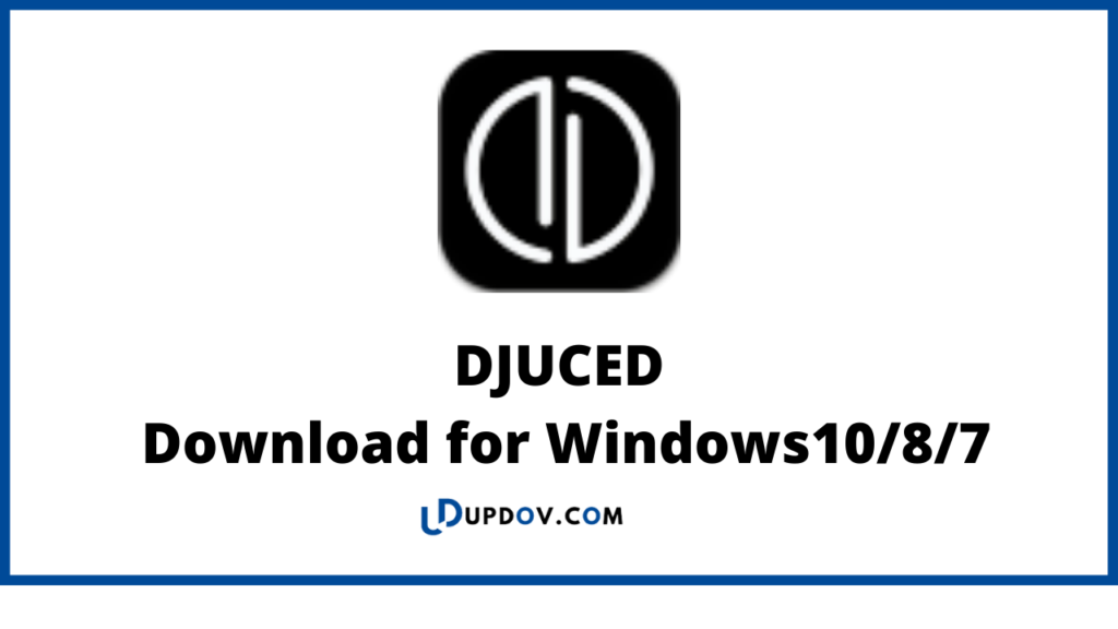DJUCED
 Download for Windows10/8/7