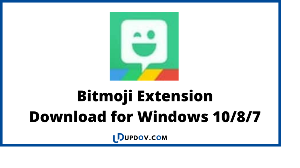 Bitmoji Extension
Download for Windows 10/8/7