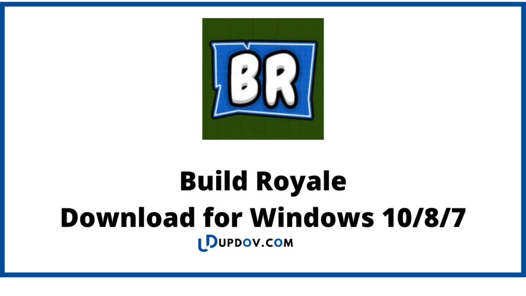 Build Royale
Download for Windows 10/8/7