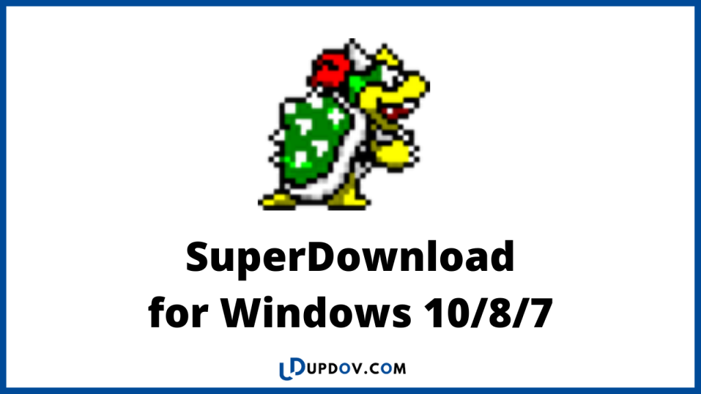 Super Download  for Windows 10/8/7
