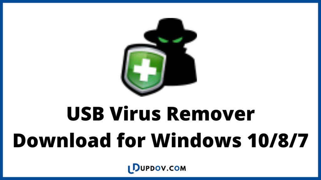USB Virus Remover Download Windows 10/8/7