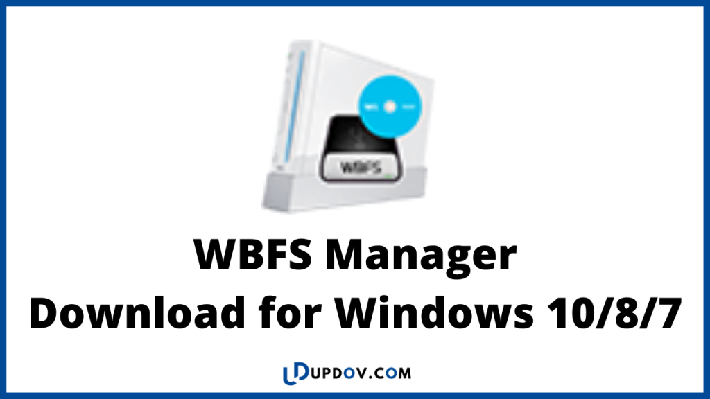 WBFS Manager for Download Windows 10/8/7
