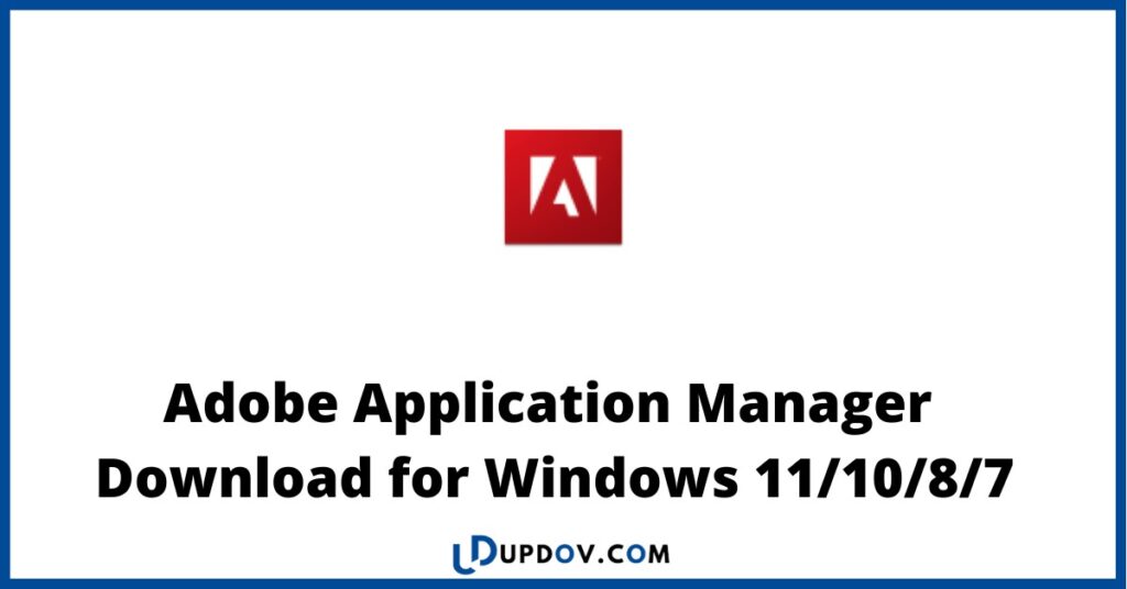 Adobe Application Manager Download for Windows