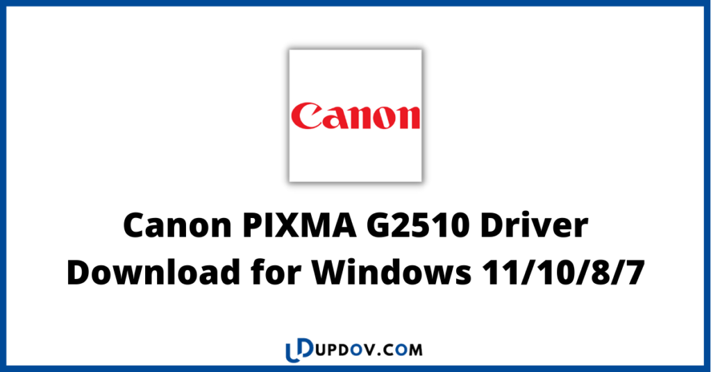 Canon PIXMA G2510 Driver Download for Windows