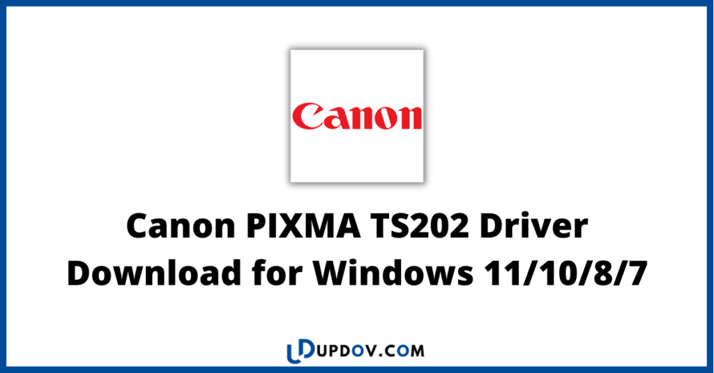 Canon PIXMA TS202 Driver Download for Windows