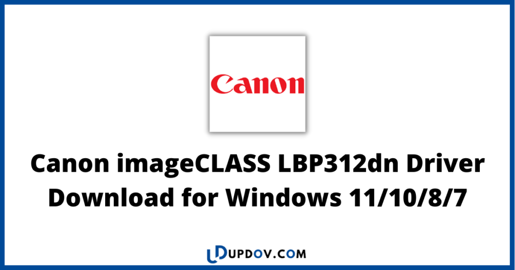 Canon imageCLASS LBP312dn Driver Download for Windows