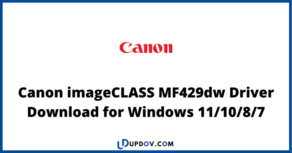 Canon imageCLASS MF429dw Driver Download for Windows