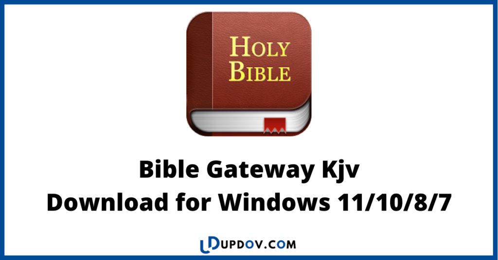 Bible Gateway Kjv
Download for Windows 11/10/8/7