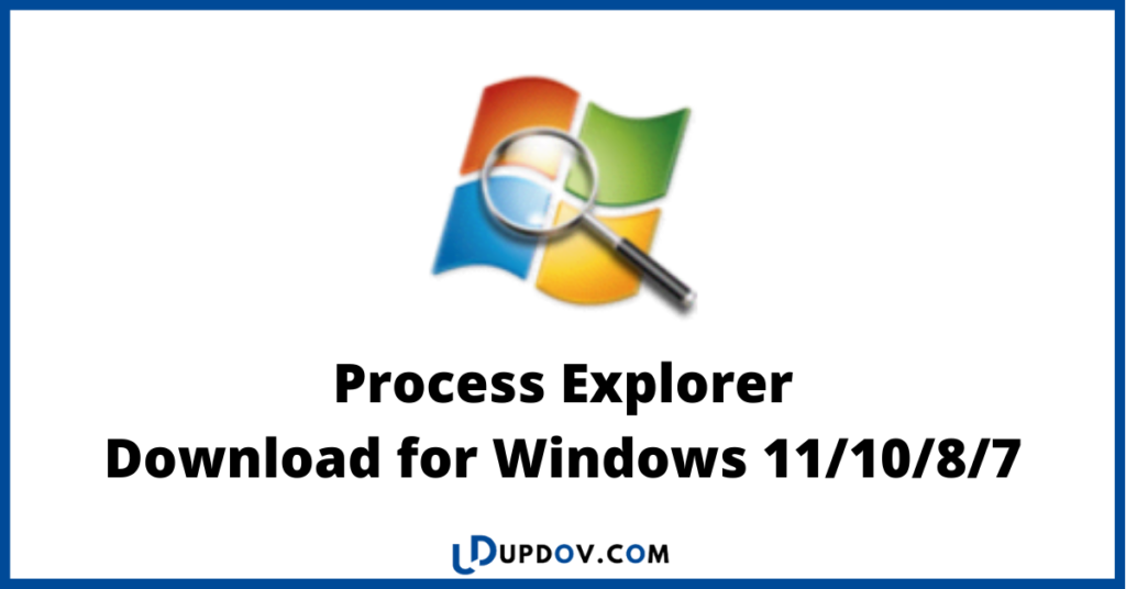 Process Explorer
Download for Windows 11/10/8/7
